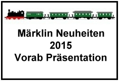 Märklin-Neuheiten 2015 - Vorab-Präsentation