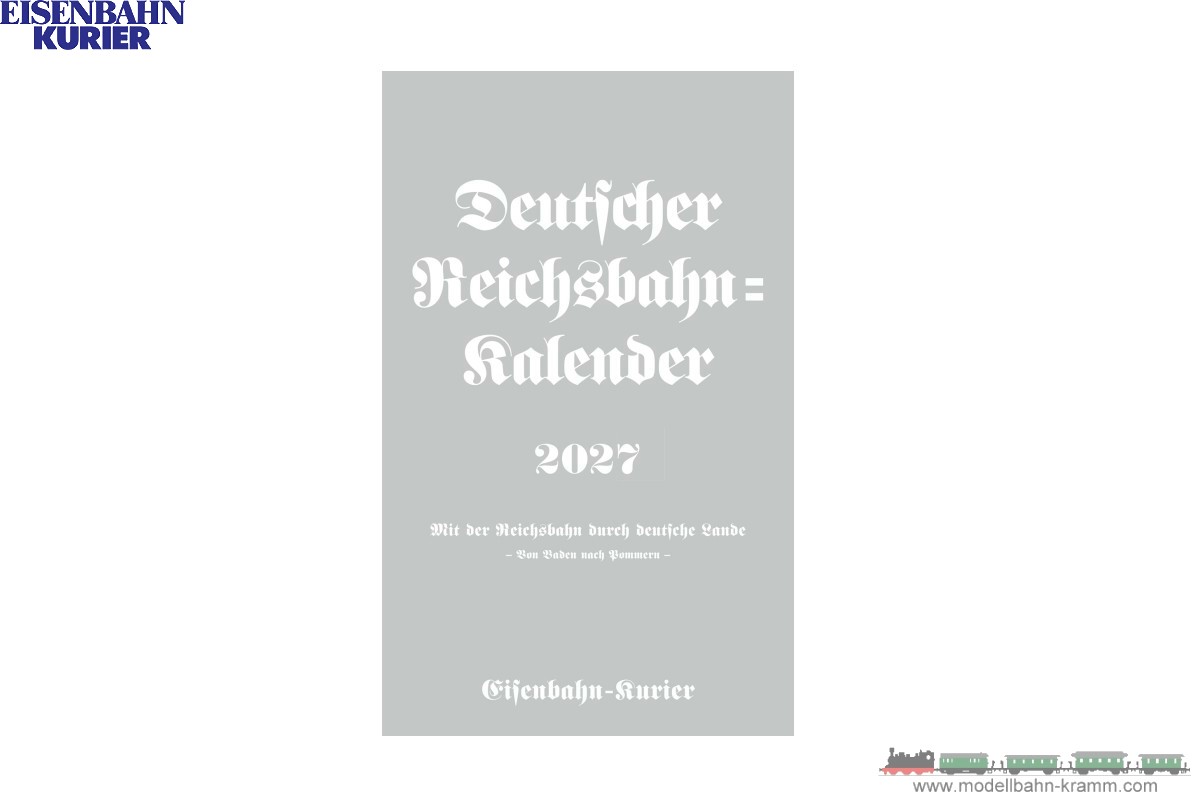 Eisenbahn-Kurier 5972, EAN 9783844659726: Reichsbahn Kalender 2027