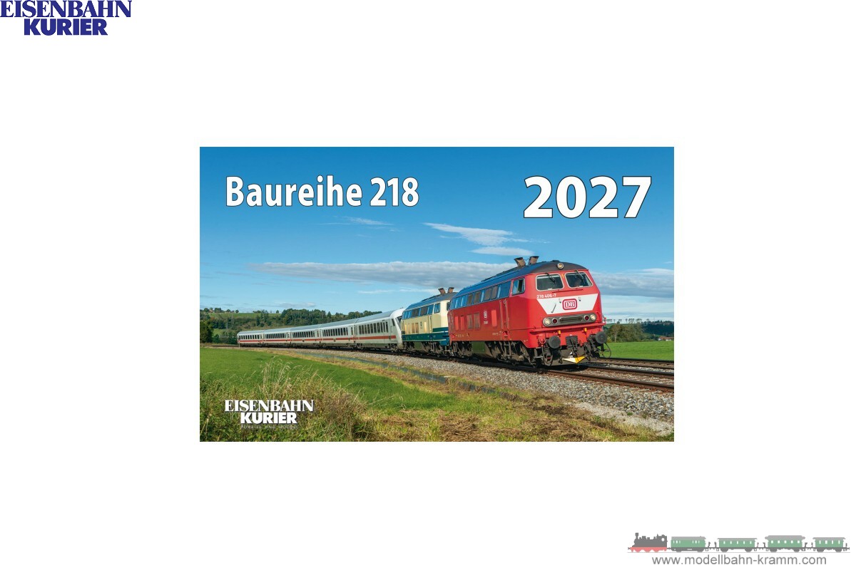 Eisenbahn-Kurier 5979, EAN 9783844659795: Baureihe 218 Kalender 2027