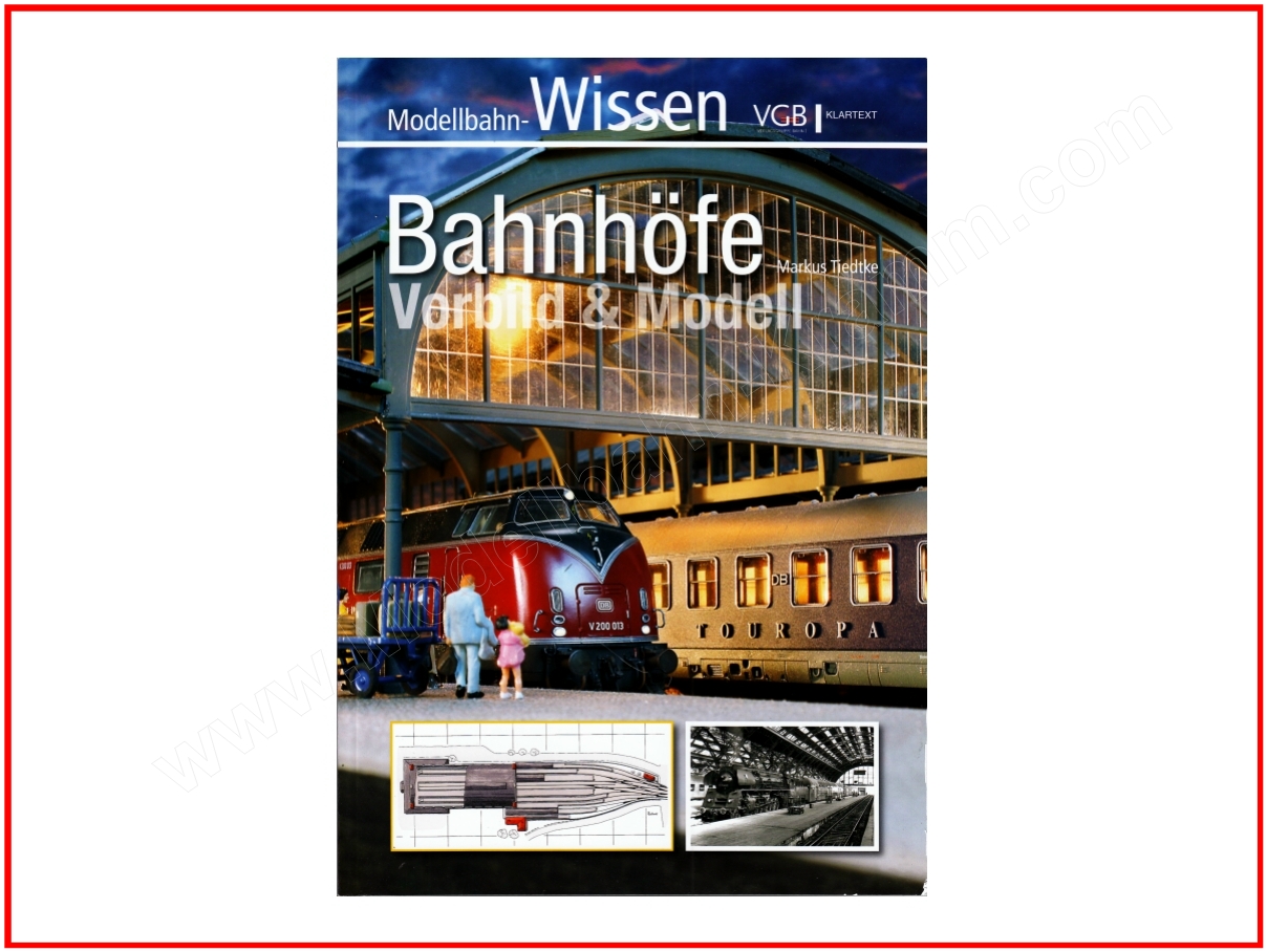 VGB Verlagsgruppe Bahn 581636, EAN 2000008672849: Bahnhöfe - Vorbild / Modell