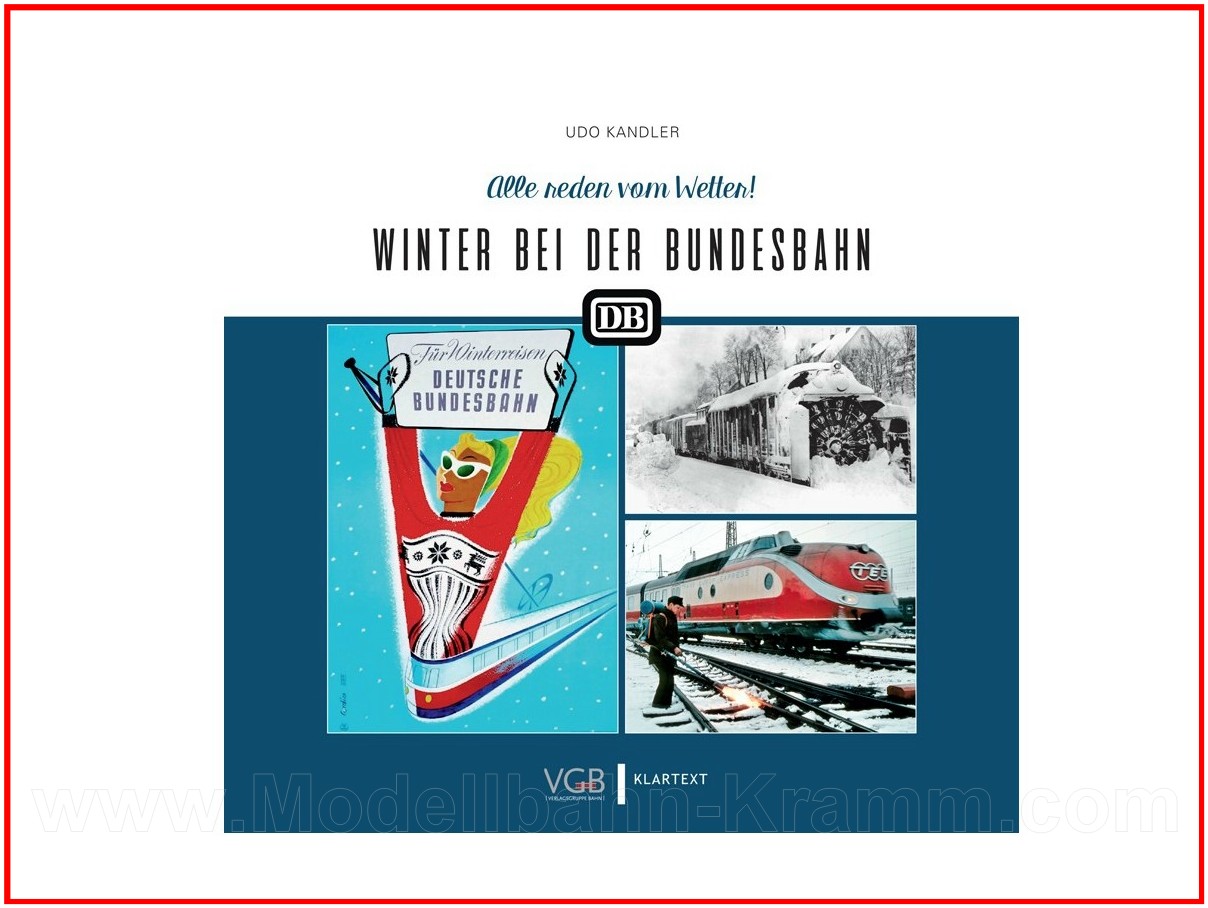 VGB Verlagsgruppe Bahn 582008, EAN 9783837522587: Winter bei der Bundesbahn